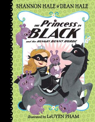 The Princess in Black and the Hungry Bunny Horde - Shannon Hale