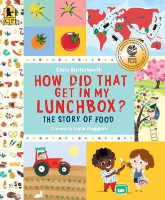 How Did That Get in My Lunchbox?: The Story of Food - Chris Butterworth