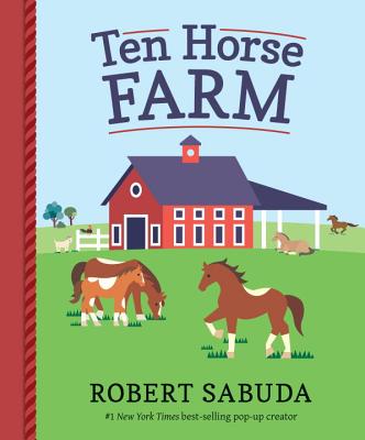 Ten Horse Farm - Robert Sabuda
