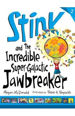 Coperta cărții 'Stink and the Incredible Super-Galactic Jawbreaker - Megan Mcdonald'