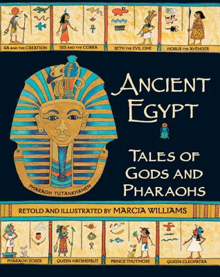 Ancient Egypt: Tales of Gods and Pharaohs - Marcia Williams