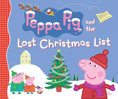 Peppa Pig and the Lost Christmas List - Candlewick Press