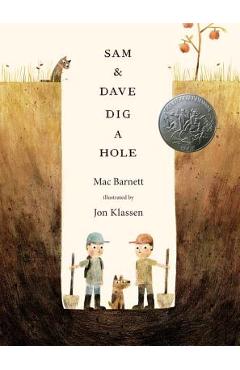 Poza produsului Sam & Dave Dig a Hole - Mac Barnett