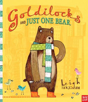 Goldilocks and Just One Bear - Leigh Hodgkinson