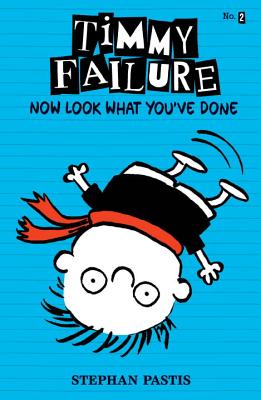 Timmy Failure: Now Look What You've Done - Stephan Pastis