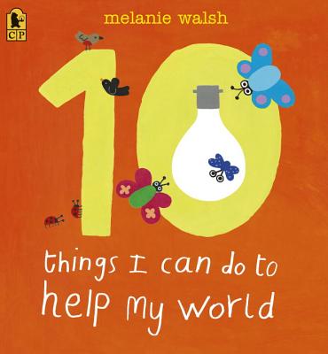 10 Things I Can Do to Help My World - Melanie Walsh
