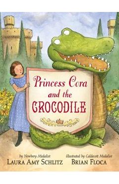 Coperta cărții 'Princess Cora and the Crocodile - Laura Amy Schlitz'