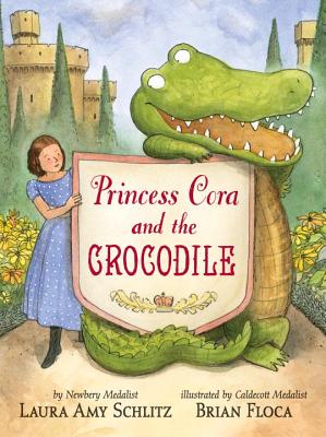 Princess Cora and the Crocodile - Laura Amy Schlitz