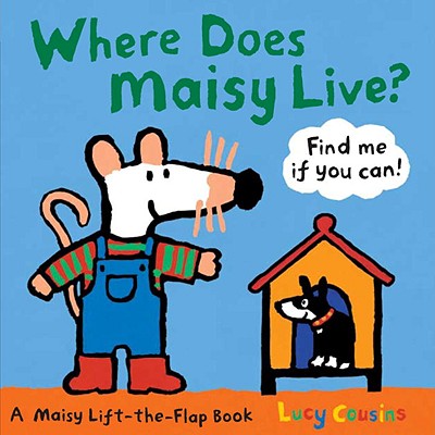 Where Does Maisy Live? - Lucy Cousins