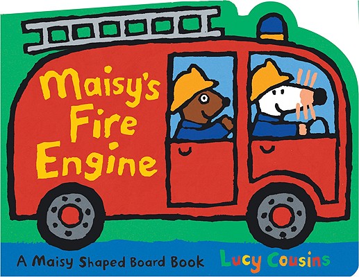 Maisy's Fire Engine: A Maisy Shaped Board Book - Lucy Cousins