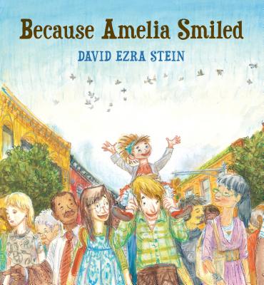 Because Amelia Smiled - David Ezra Stein