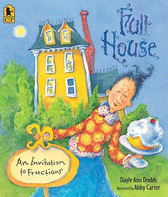 Full House: An Invitation to Fractions - Dayle Ann Dodds
