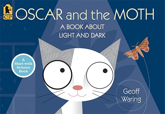 Oscar and the Moth: A Book about Light and Dark - Geoff Waring