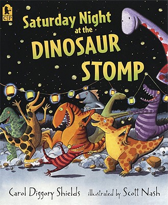 Saturday Night at the Dinosaur Stomp - Carol Diggory Shields