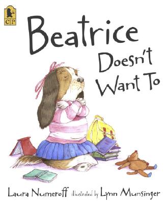 Beatrice Doesn't Want to - Laura Joffe Numeroff