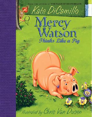 Mercy Watson Thinks Like a Pig - Kate Dicamillo