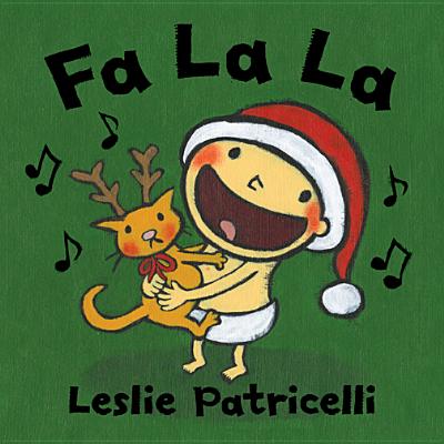 Fa La La - Leslie Patricelli