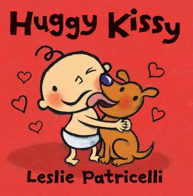 Huggy Kissy - Leslie Patricelli