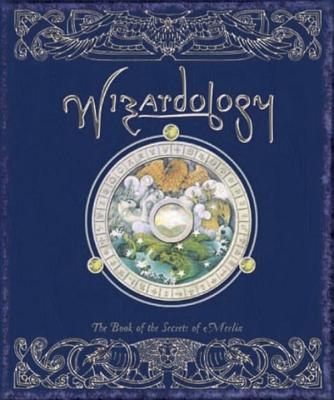 Wizardology: The Book of the Secrets of Merlin - Master Merlin