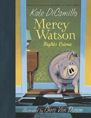 Mercy Watson Fights Crime - Kate Dicamillo