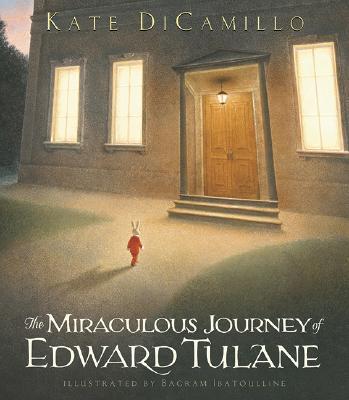 The Miraculous Journey of Edward Tulane - Kate Dicamillo