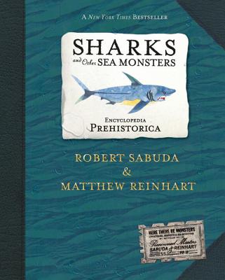 Encyclopedia Prehistorica Sharks and Other Sea Monsters Pop-Up - Robert Sabuda