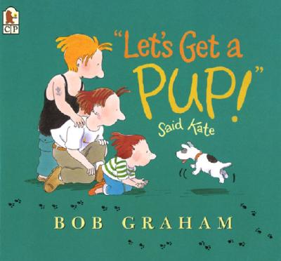 Let's Get a Pup! Said Kate - Bob Graham