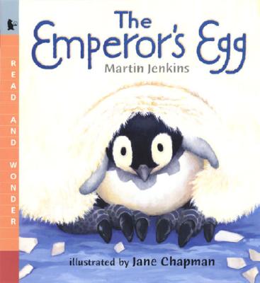 The Emperor's Egg: Read and Wonder - Martin Jenkins