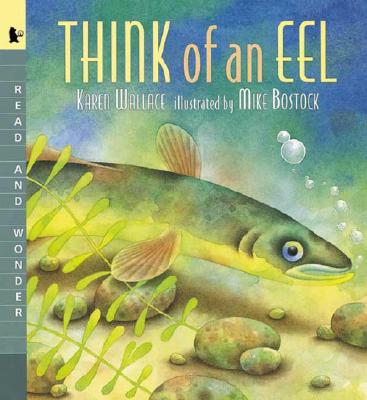 Think of an Eel: Read and Wonder - Karen Wallace