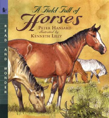 A Field Full of Horses: Read and Wonder - Peter Hansard