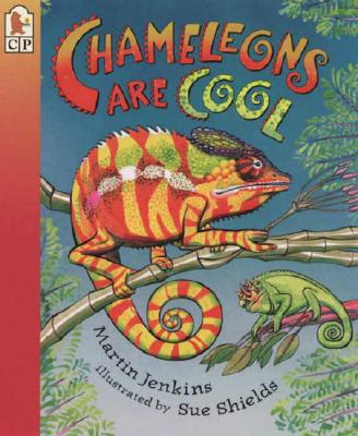 Chameleons Are Cool: Read and Wonder - Martin Jenkins