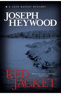 Coperta cărții 'Red Jacket: A Lute Bapcat Mystery - Joseph Heywood'