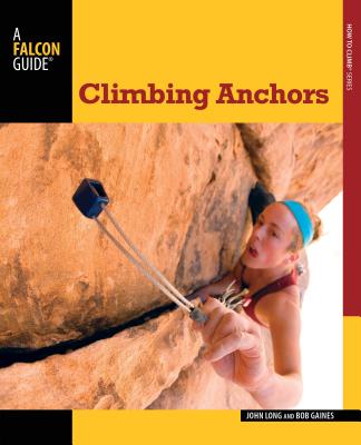 Climbing Anchors - John Long