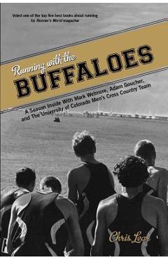 Poza produsului Running with the Buffaloes: A Season Inside with Mark Wetmore, Adam Goucher, and the University of Colorado Men's Cross Country Team - Chris Lear
