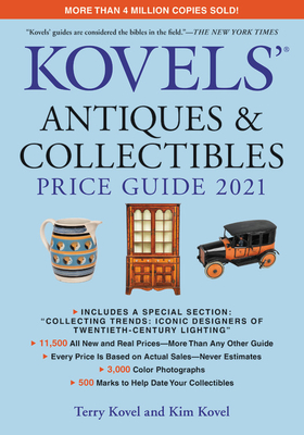 Kovels' Antiques and Collectibles Price Guide 2021 - Terry Kovel