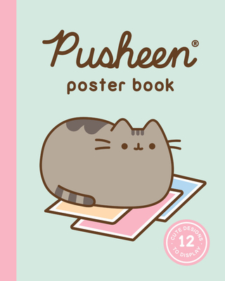 Pusheen Poster Book: 12 Cute Designs to Display - Claire Belton
