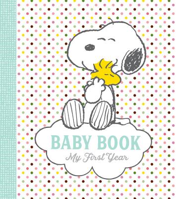 Peanuts Baby Book: My First Year - Charles M. Schulz