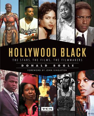 Hollywood Black: The Stars, the Films, the Filmmakers - Donald Bogle