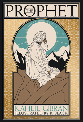 The Prophet: Deluxe Illustrated Edition - Kahlil Gibran