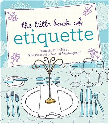 The Little Book of Etiquette - Dorothea Johnson