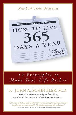 How to Live 365 Days a Year - John A. Schindler