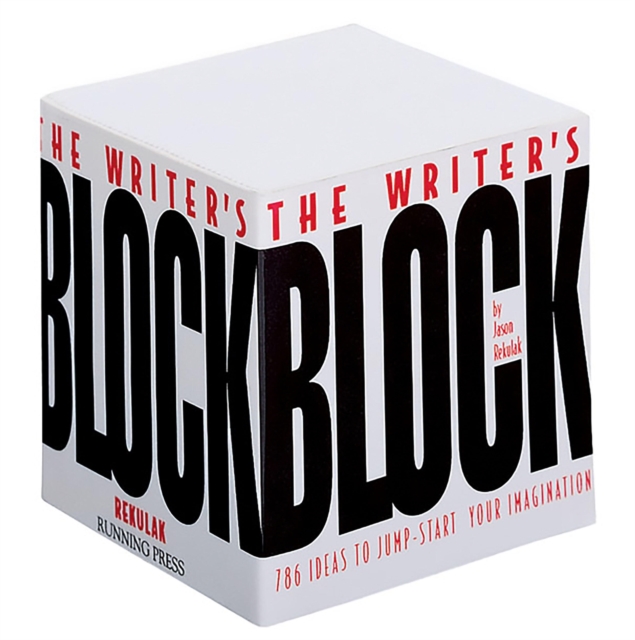 The Writer's Block: Ideas to Jump-Start Your Imagination - Jason Rekulak