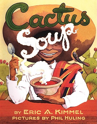 Cactus Soup - Eric A. Kimmel
