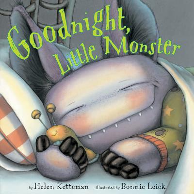 Goodnight, Little Monster - Helen Ketteman