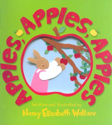 Apples, Apples, Apples - Nancy Elizabeth Wallace