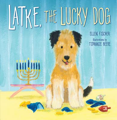 Latke, the Lucky Dog - Ellen Fischer