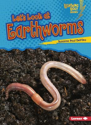 Let's Look at Earthworms - Suzanne Paul Dell'oro