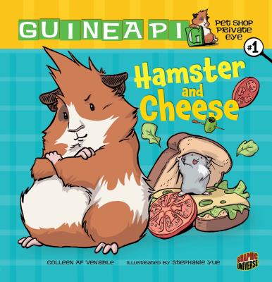 Hamster and Cheese: Book 1 - Colleen Af Venable
