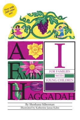 A Family Haggadah I, 2nd Edition - Rosalind Silberman