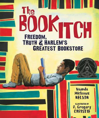 The Book Itch: Freedom, Truth & Harlem's Greatest Bookstore - Vaunda Micheaux Nelson
